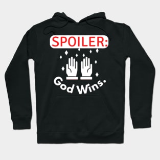 Spoiler god wins quote Hoodie